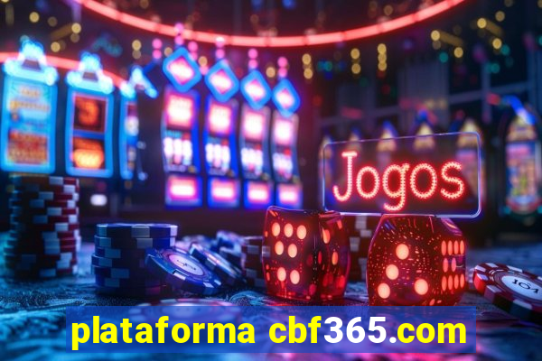 plataforma cbf365.com